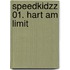 Speedkidzz 01. Hart am Limit