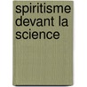 Spiritisme Devant La Science door Joseph Grasset