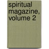 Spiritual Magazine, Volume 2 by Samuel Watson