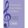 Spotlight on Teaching Chorus door The National Association For Music Education (u.s.) Menc