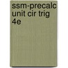 Ssm-Precalc Unit Cir Trig 4e by Simon A. Cohen