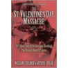 St. Valentine's Day Massacre door William Helmer