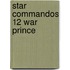 Star Commandos 12 War Prince