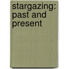 Stargazing: Past And Present door Sir Lockyer Norman