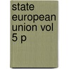 State European Union Vol 5 P door Maria Green Cowles