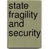 State Fragility and Security