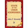 State Of The Union Addresses by John F. Kennedy