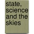 State, Science And The Skies