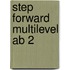 Step Forward Multilevel Ab 2