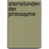 Sternstunden der Philosophie door Otto A. Böhmer