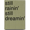Still Rainin' Still Dreamin' door Hall Anderson