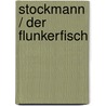 Stockmann / Der Flunkerfisch door Julia Donaldson
