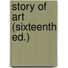 Story of Art (Sixteenth Ed.) door Ernst Hans Gombrich