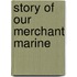 Story of Our Merchant Marine