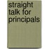 Straight Talk For Principals