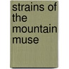 Strains Of The Mountain Muse by Joseph Train