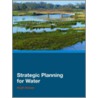 Strategic Planning for Water by Hugh Howes
