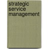 Strategic Service Management door D. Boyle