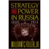 Strategy And Power In Russia door William C. Jr. Fuller