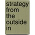 Strategy From The Outside In