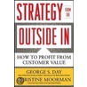 Strategy From The Outside In door George S. Day