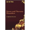 Stress And Nervous Disorders by Jan de Vries