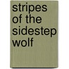 Stripes Of The Sidestep Wolf door Sonya Hartnett