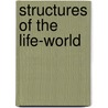 Structures Of The Life-World by Thomas Luckmann