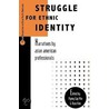 Struggle For Ethnic Identity by Rose Kim