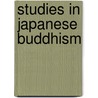 Studies In Japanese Buddhism door August Karl Reischauer