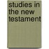 Studies In The New Testament