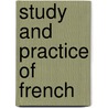 Study And Practice Of French by Louise Catherine Boname
