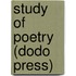 Study Of Poetry (Dodo Press)