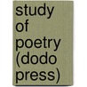 Study Of Poetry (Dodo Press) by Matthew Arnold