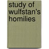 Study of Wulfstan's Homilies door James Pinckney Kinard