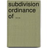 Subdivision Ordinance Of ... door Matthew J. Stegner