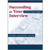 Succeeding at Your Interview door Rita S. Brause