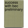 Success With Bec Preliminary by Rolf Cook