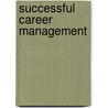 Successful Career Management door Sir Robert Donald