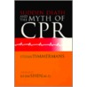Sudden Death, Myth Of Cpr Pb by Stefan Timmermans