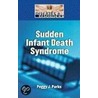 Sudden Infant Death Syndrome by Peggy J. Parks