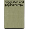 Suggestion And Psychotherapy door George W. Jacoby