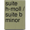Suite h-Moll / Suite B minor door Georg Friedrich Händel