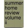 Summer Home Review Volume Ii door Jacqueline M. Loring