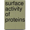 Surface Activity of Proteins door Shlomo Magdassi