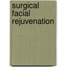 Surgical Facial Rejuvenation door William H. Truswell