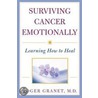 Surviving Cancer Emotionally by Roger Granet