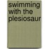 Swimming With the Plesiosaur