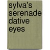 Sylva's Serenade Dative Eyes by Sylva-md-poetry
