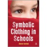 Symbolic Clothing in Schools door Dianne Gereluk